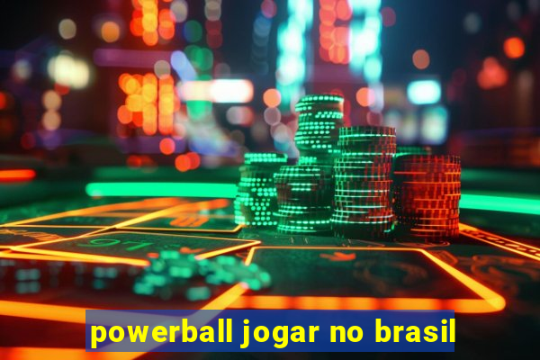 powerball jogar no brasil